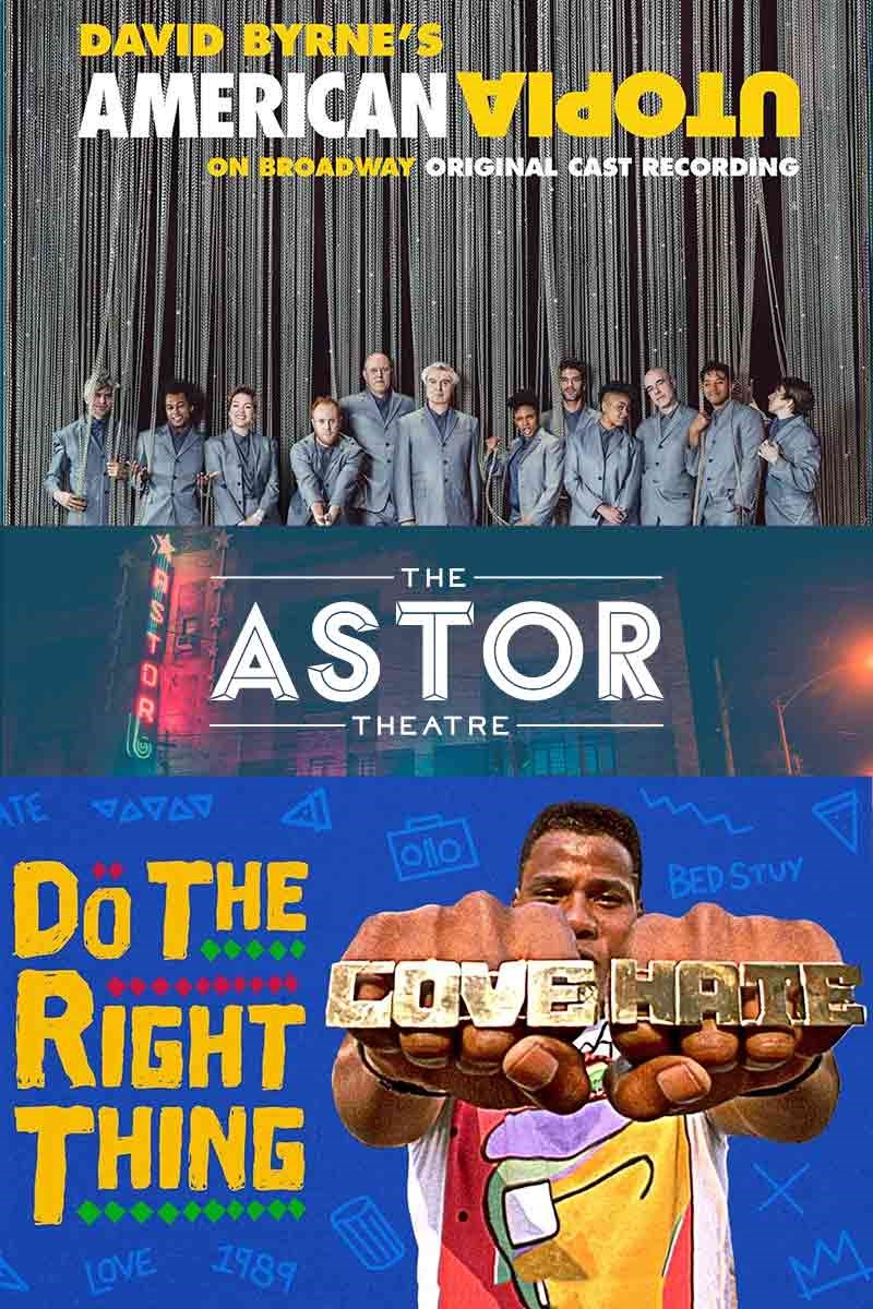 Astor: Do The Right Thing + American Utopia