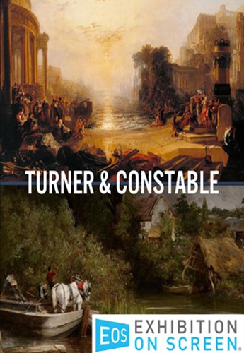 EXHIBITION ON SCREEN: Turner & Constable